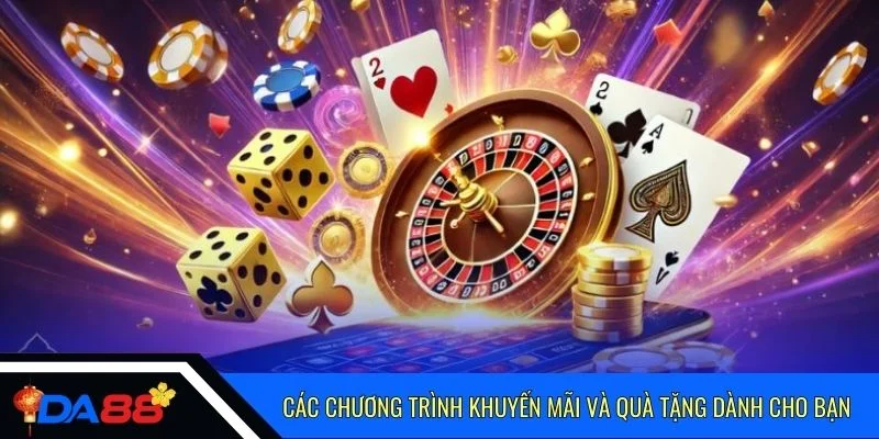 Các chương trình khuyến mãi và quà tặng dành cho bạn