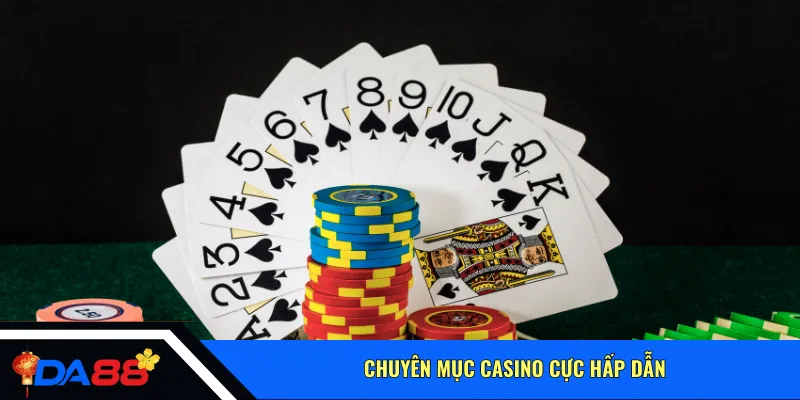 Chuyên mục Casino cực hấp dẫn