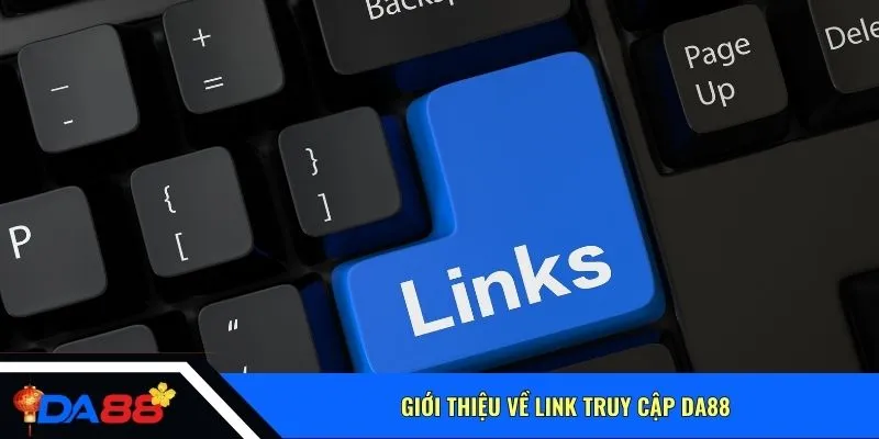 Giới thiệu về link truy cập Da88