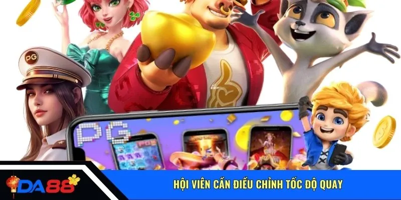 Hội viên cần điều chỉnh tốc độ quay
