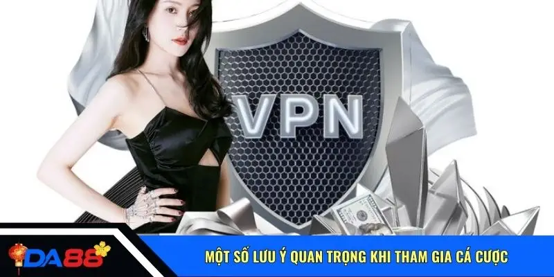 Một số lưu ý quan trọng khi tham gia cá cược