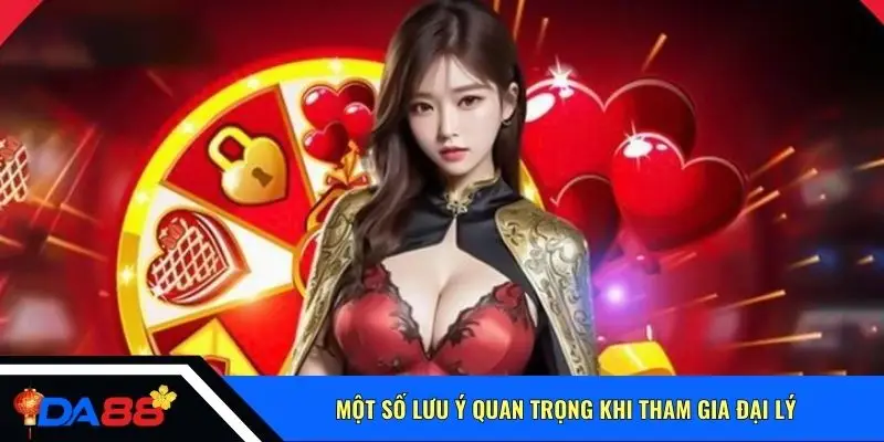 Một số lưu ý quan trọng khi tham gia đại lý