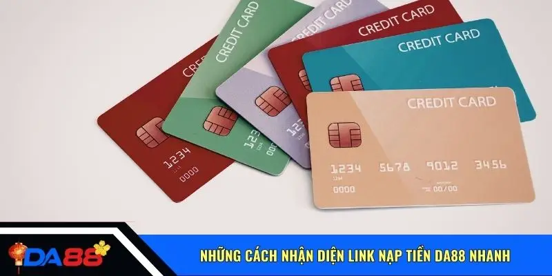 Những cách nhận diện link nạp tiền Da88 nhanh