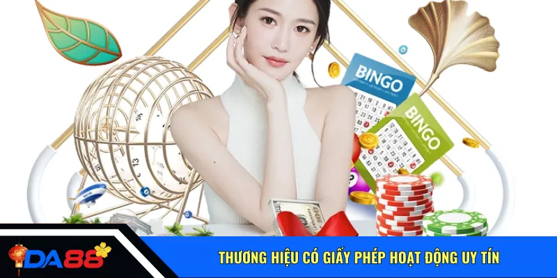 Thương hiệu có giấy phép hoạt động uy tín