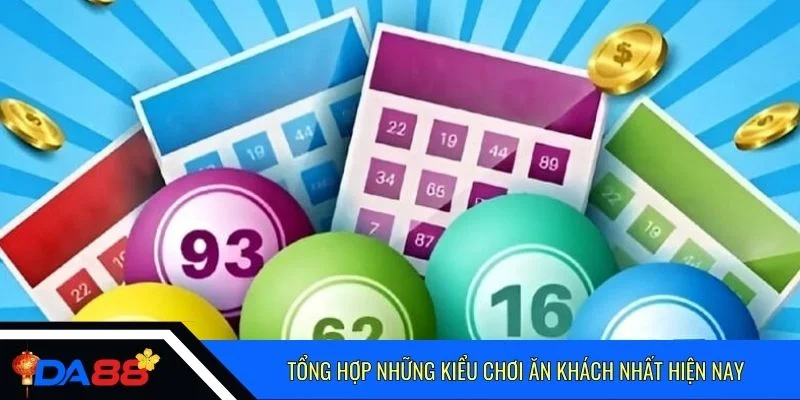 Tổng hợp những kiểu chơi ăn khách nhất hiện nay