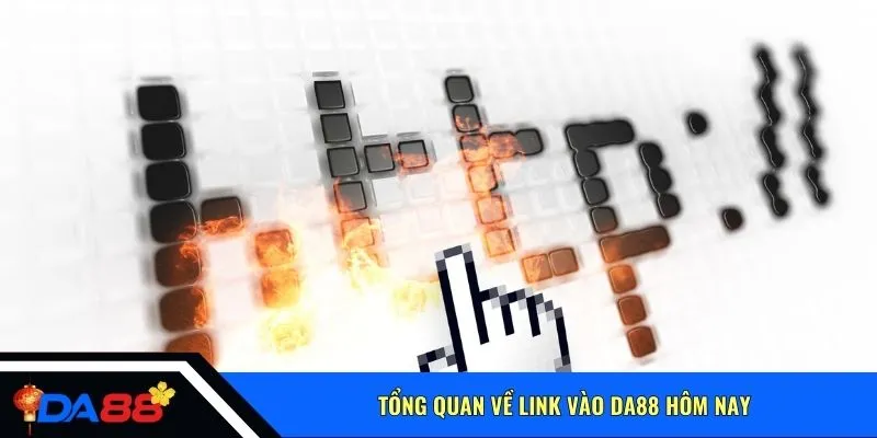 Tổng quan về link vào Da88 hôm nay
